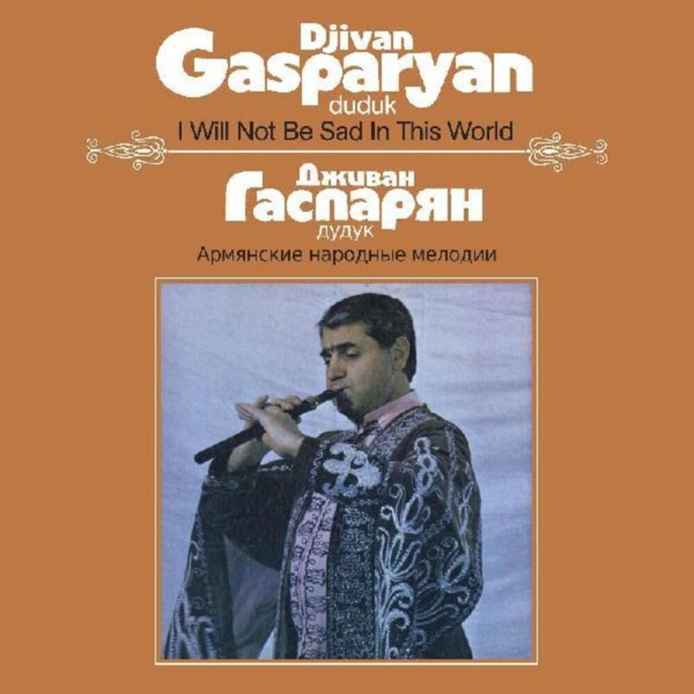 Djivan Gasparyan - I Will Not Be Sad In This World  LP LP